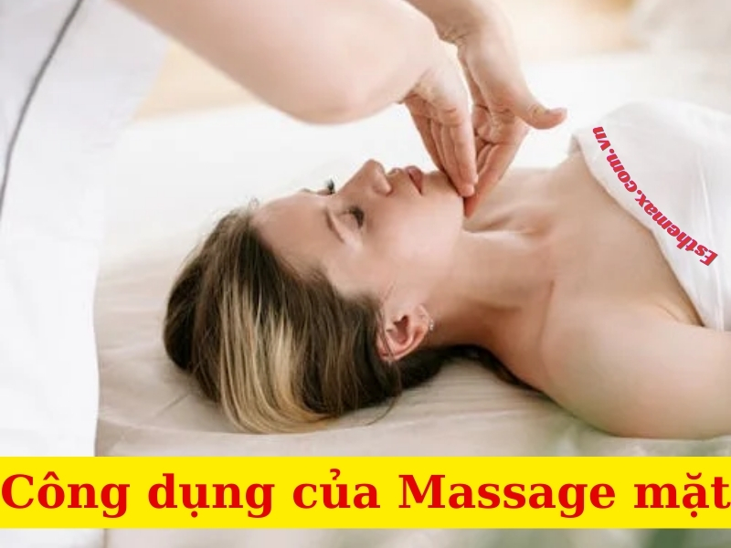 Công dụng của massage mặt